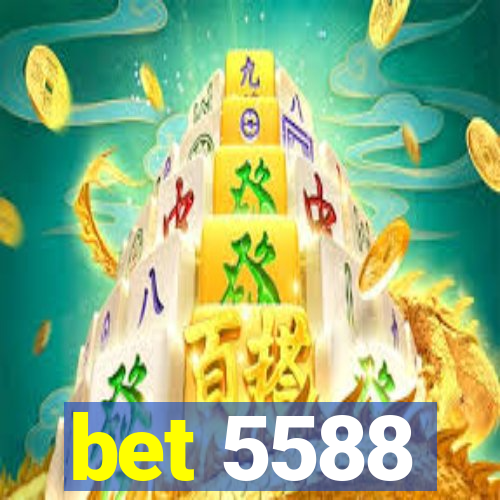 bet 5588